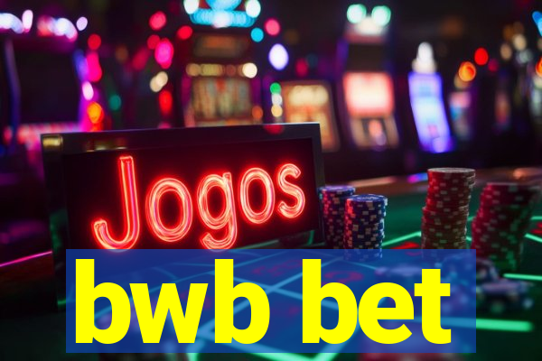 bwb bet